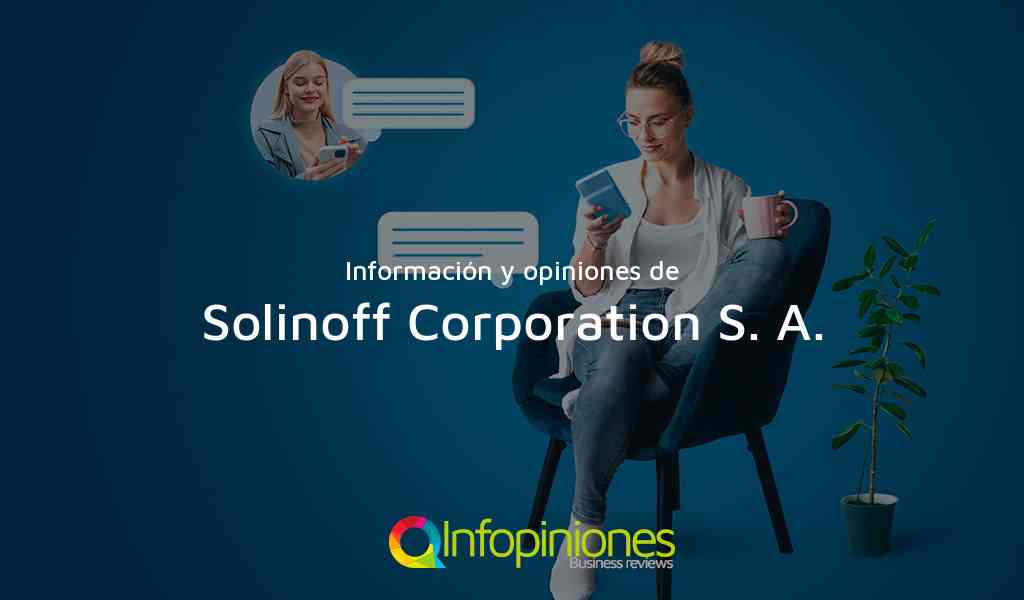 Información y opiniones sobre Solinoff Corporation S. A. de Funza